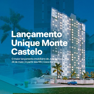 Lançamento Unique Monte Castelo